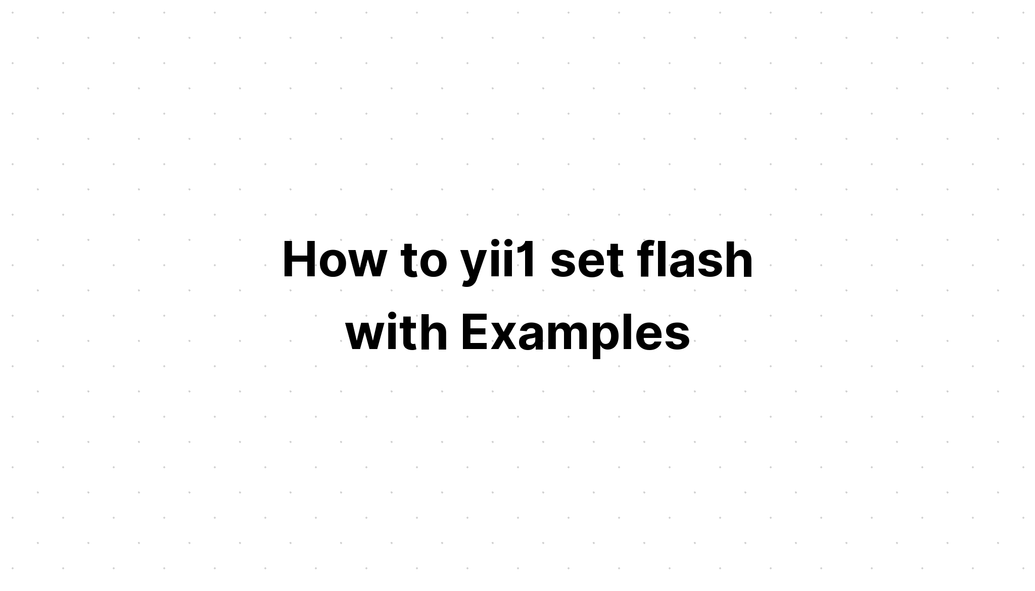 Cách đặt đèn flash yii1 với các ví dụ